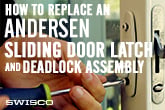 How to Replace an Andersen Sliding Door Latch